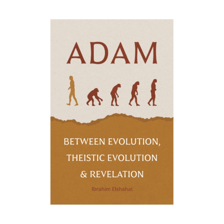 Dakwah Corner Bookstore - Adam : Between Evolution, Theistic Evolution & Revelation