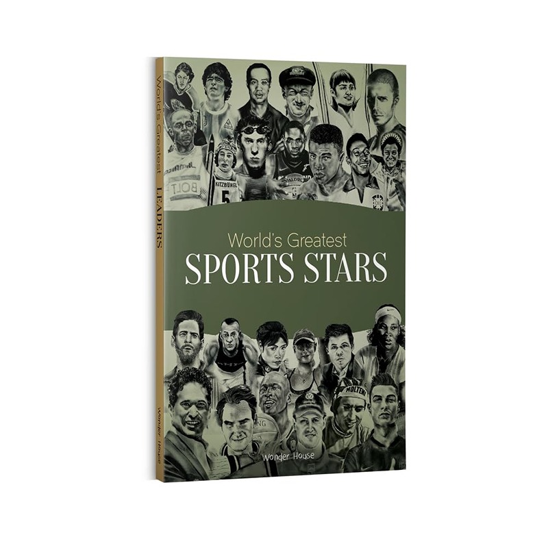 World's Greatest Sports Stars: Biographies Of Inspirational Personalities For Kids