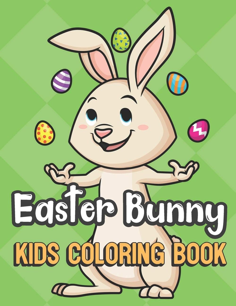 Easter Bunny Kids Coloring Book: Bunny Juggling Eggs