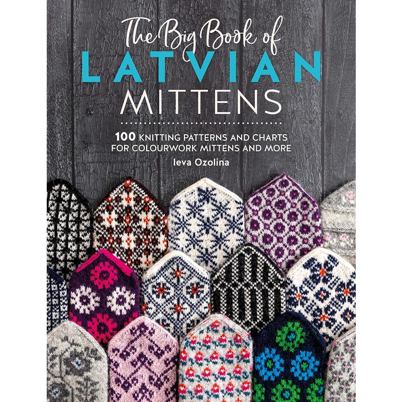 The Big Book Of Latvian Mittens