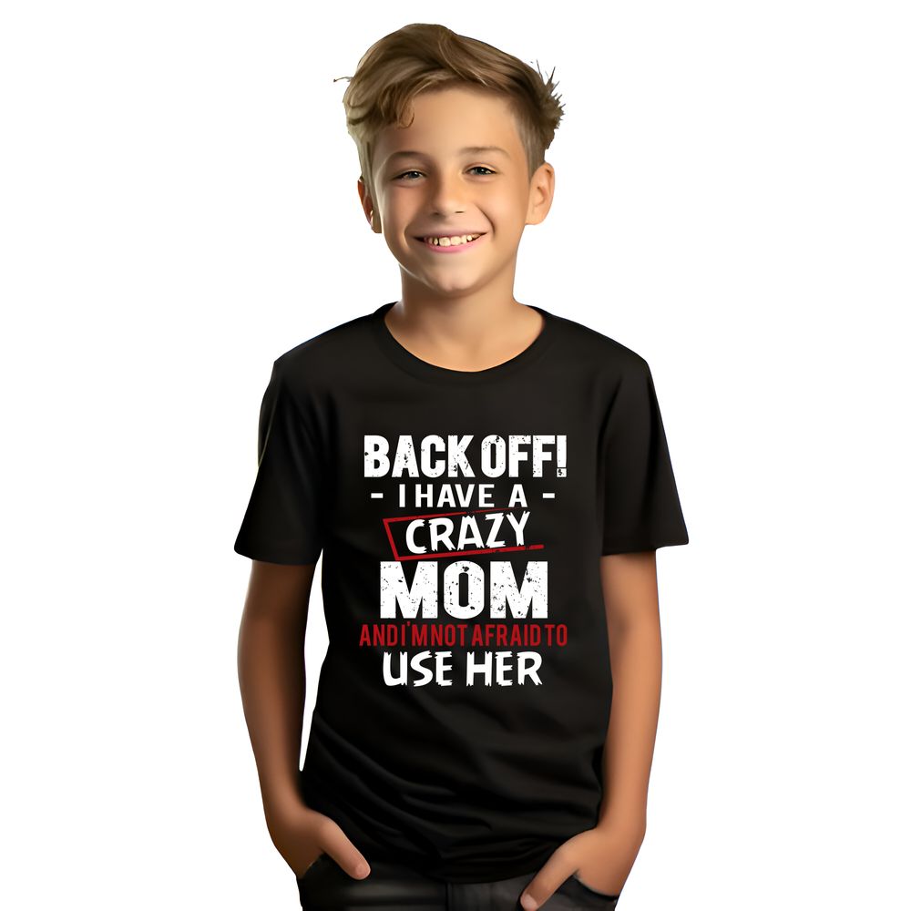 Matching Family Outfits - Kid's I Have A Crazy Mom Printed T-Shirt - Black