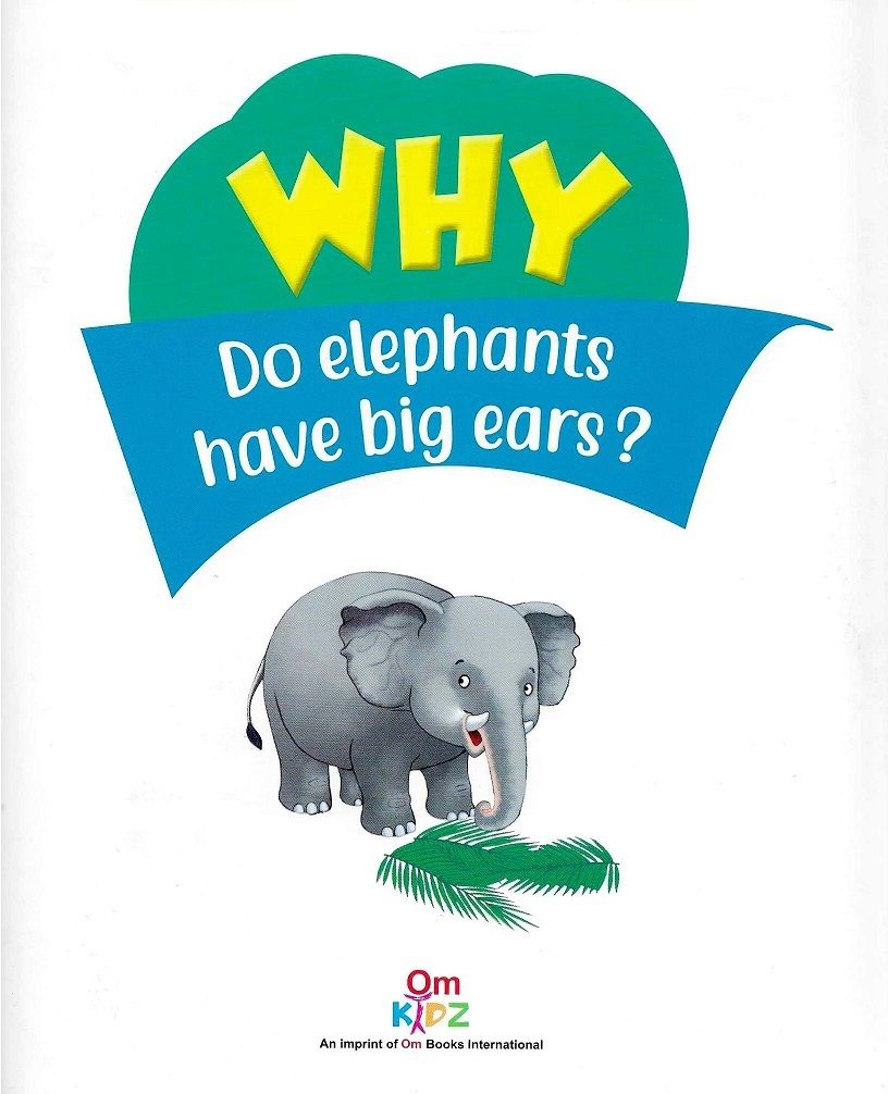 دار أوم للكتب العالمية - لماذا تمتلك الفيلة آذانًا كبيرة؟