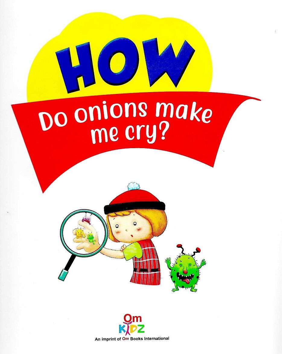 دار أوم للكتب العالمية - كيف يجعلني البصل أبكي؟