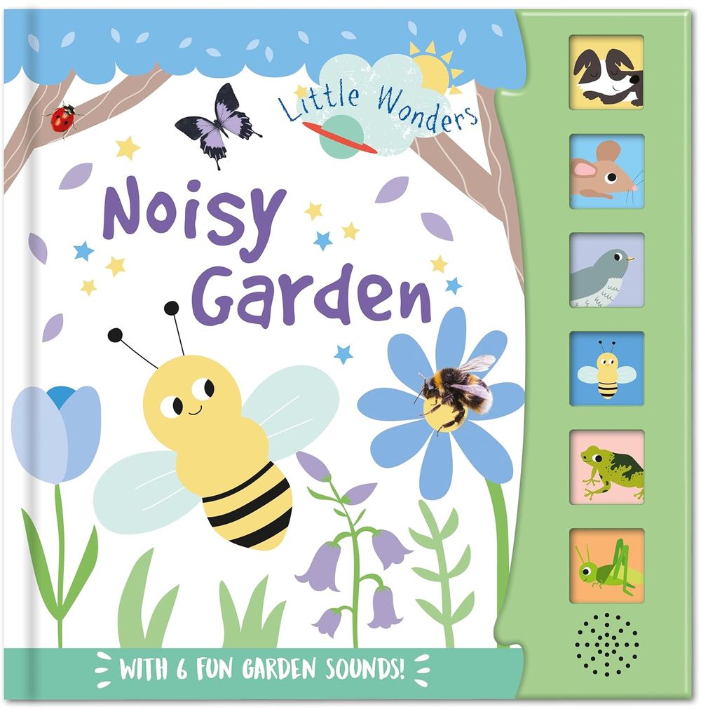 North Parade Publishing - Little Wonders Noisy Garden - 6 Sound Book