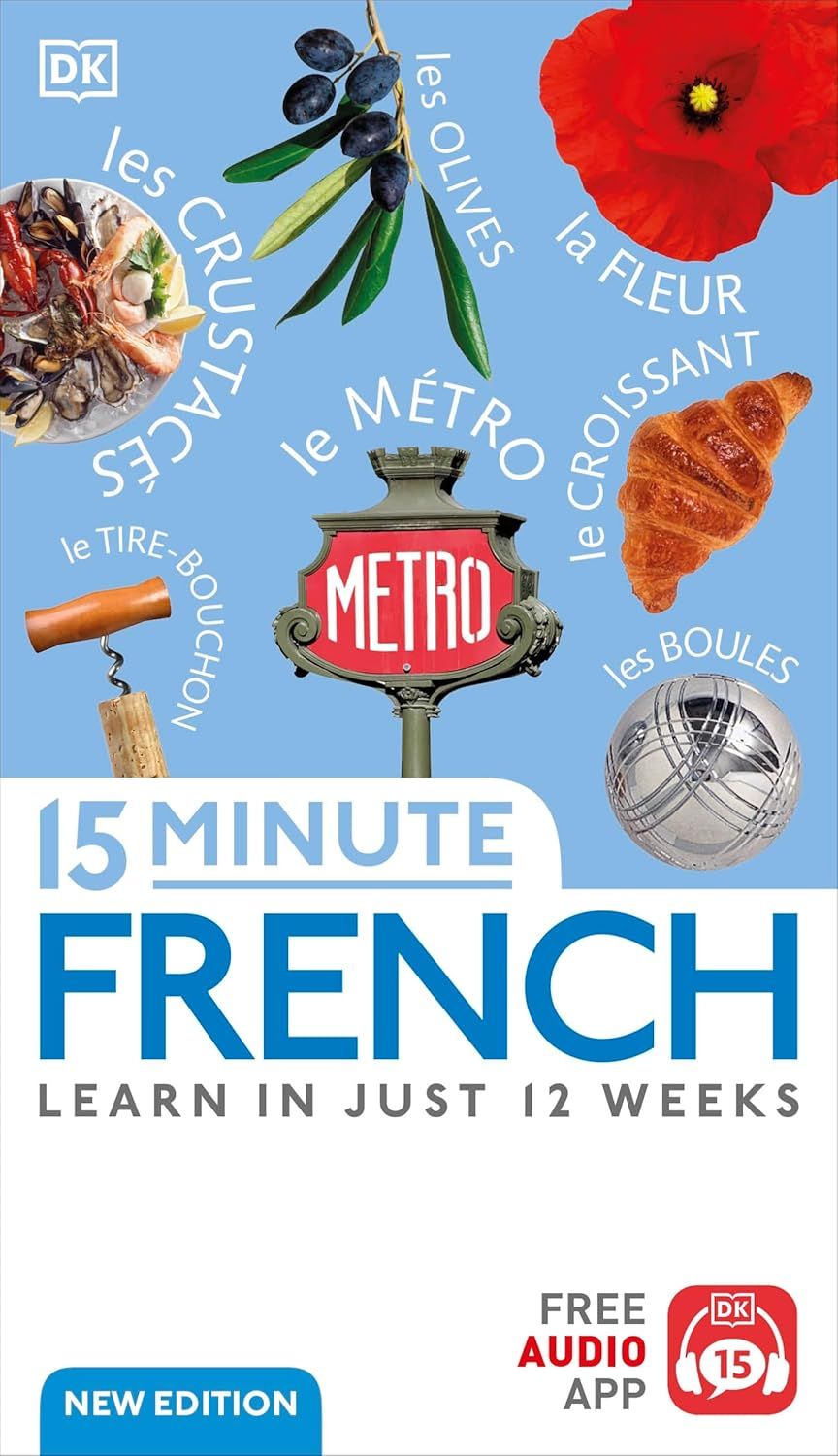 15 Minute French: Learn In Just 12 Weeks
