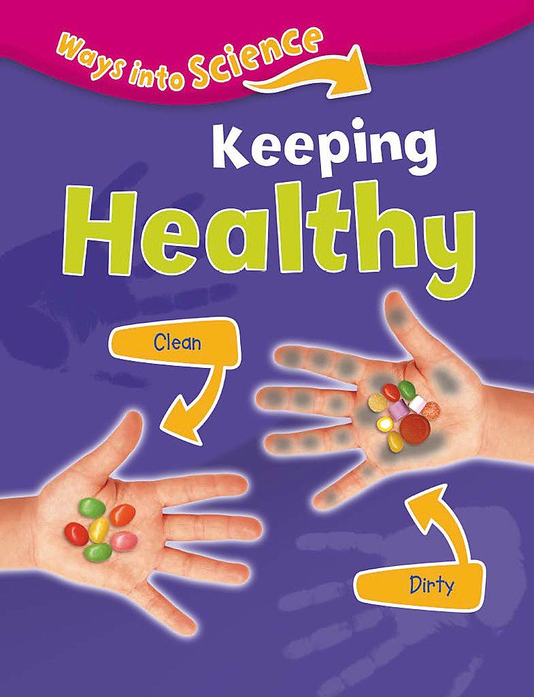 Ways Into Science: Keeping Healthy