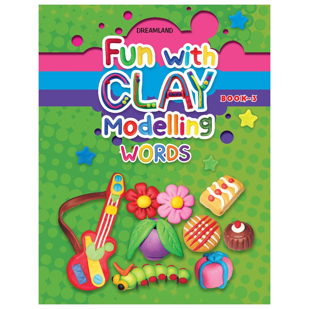 Fun With Clay Modelling Words - Book 3