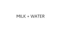Milk + Water