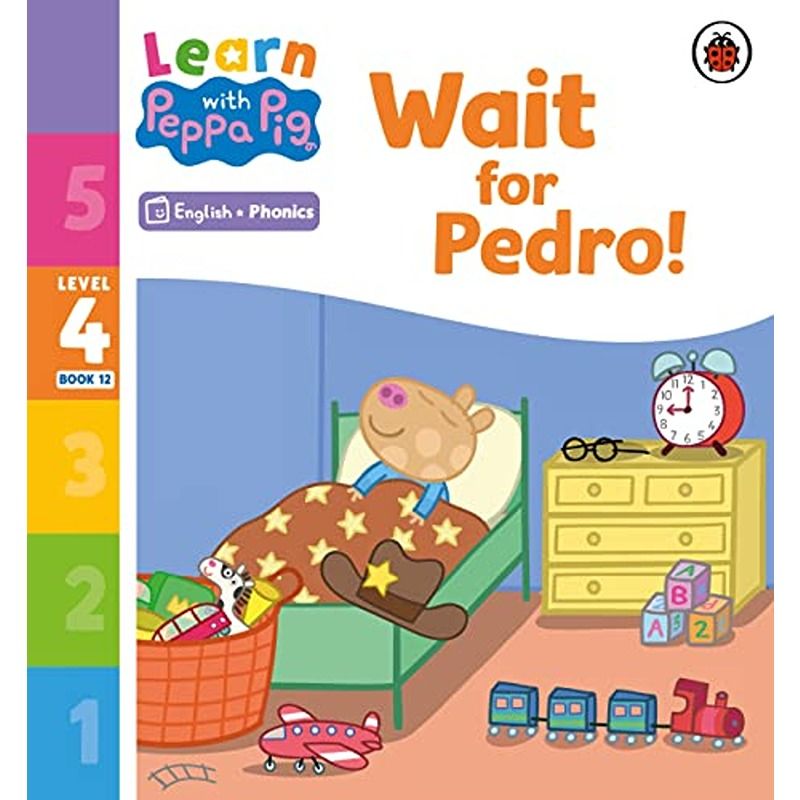 Learn With Peppa Pig Level 4 Book 12: Wait For Pedro Phonics Reader