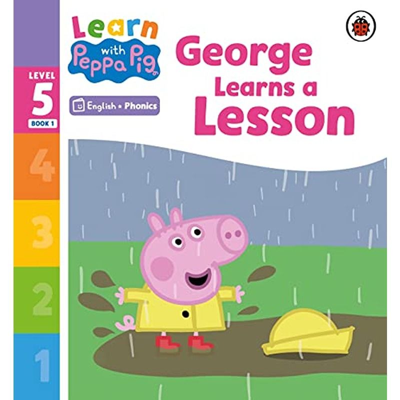 Learn With Peppa Pig Level 5 Book 1: George Learns A Lesson Phonics Reader