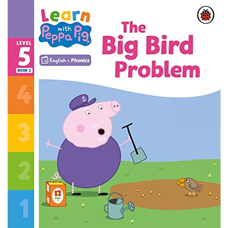 Learn With Peppa Pig Level 5 Book 2: The Big Bird Problem Phonics Reader