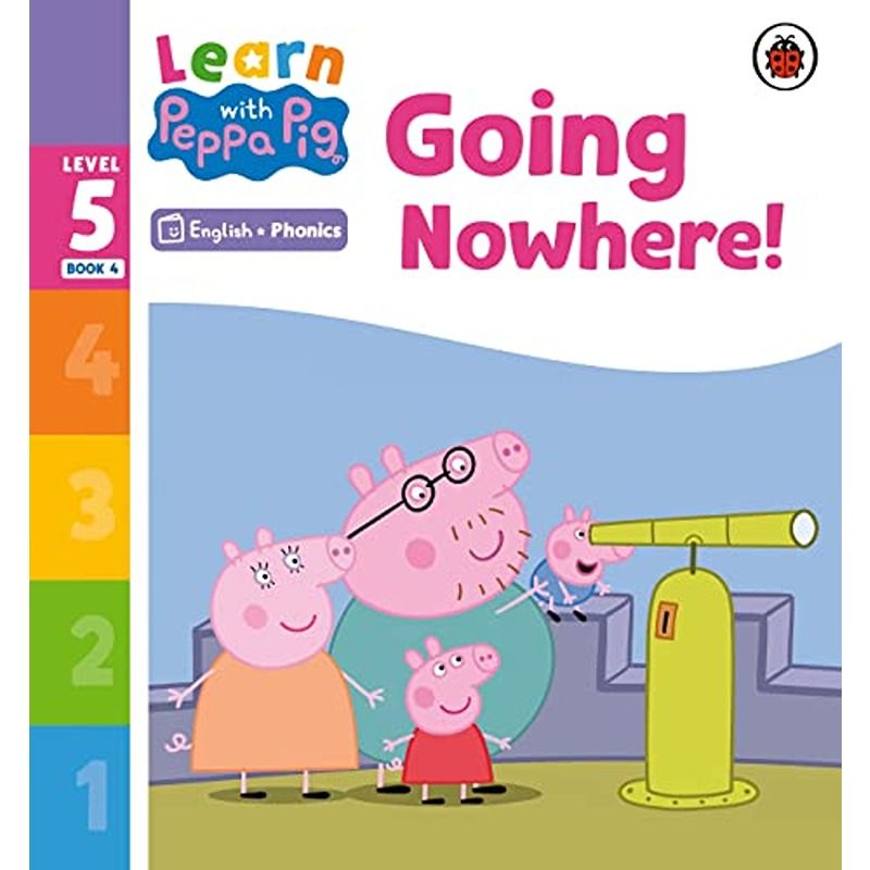 Learn With Peppa Pig Level 5 Book 4: Going Nowhere Phonics Reader