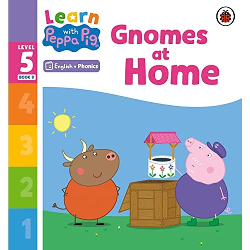 Learn With Peppa Pig Level 5 Book 8: Gnomes At Home Phonics Reader