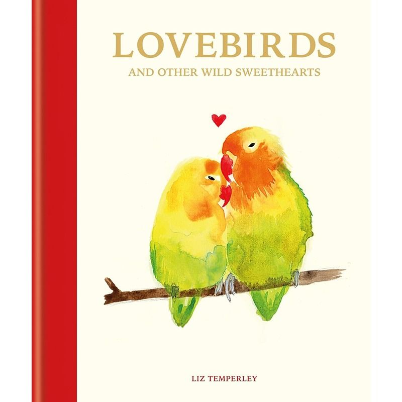 Lovebirds and Other Wild Sweethearts