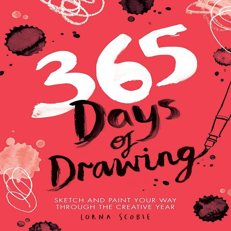 365 Days Of Drawing: Sketch And Paint Your Way Through The Creative Year
