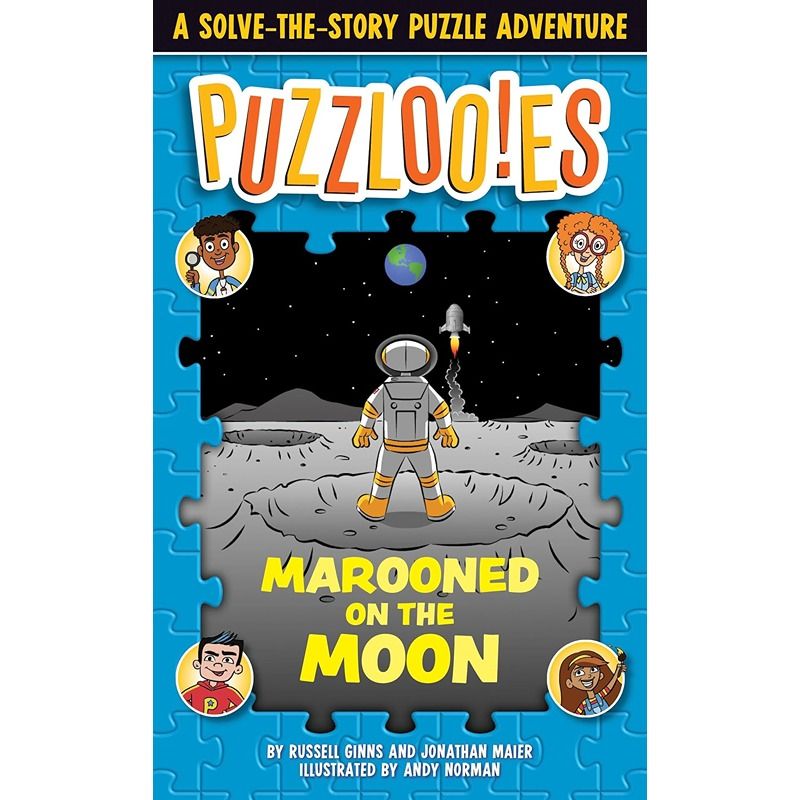Puzzloonies! Marooned On The Moon: A Solve The Story Puzzle Adventure Book