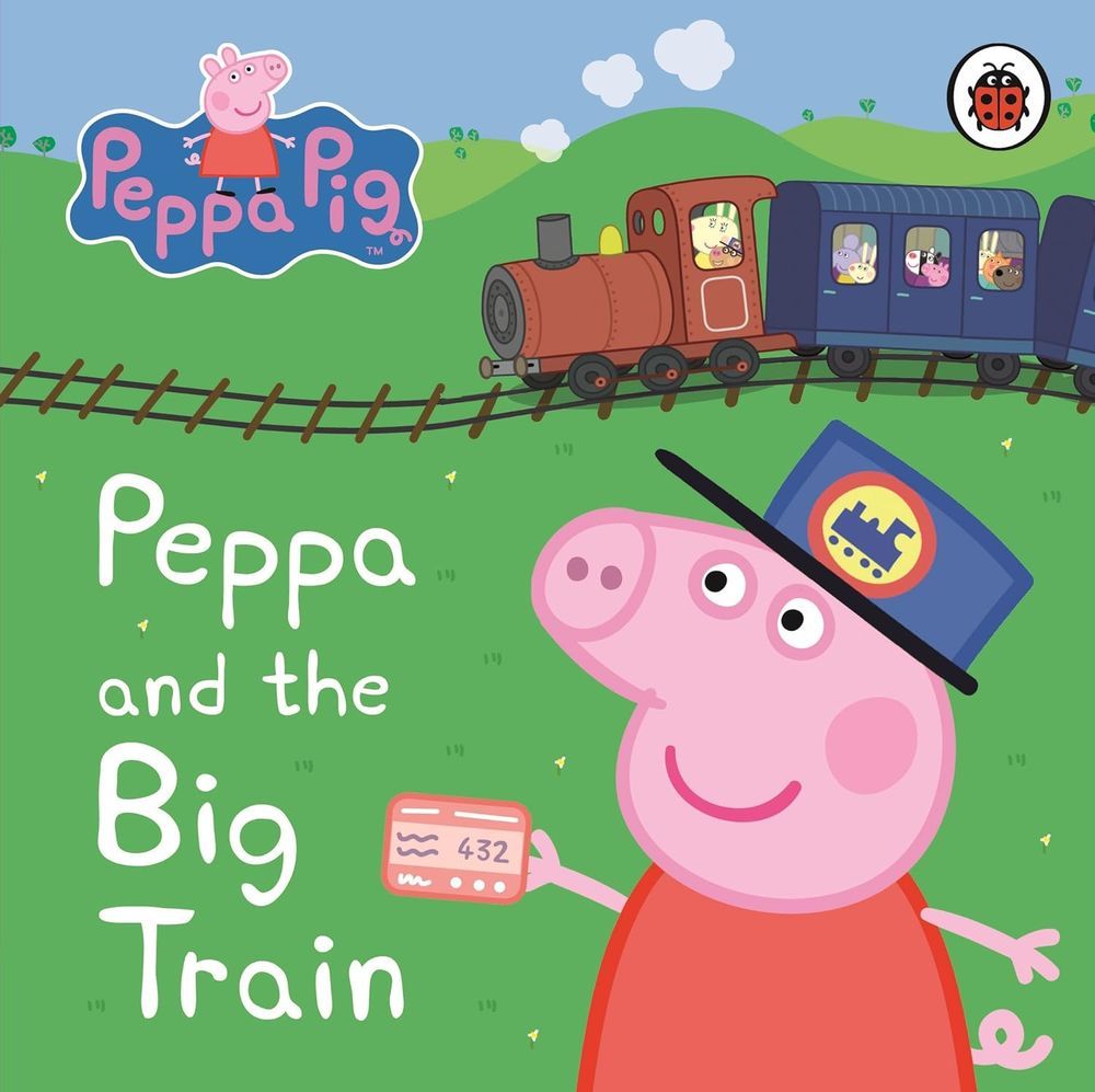 Ladybird Books - Peppa Pig : Peppa And The Big Train My First Storybook
