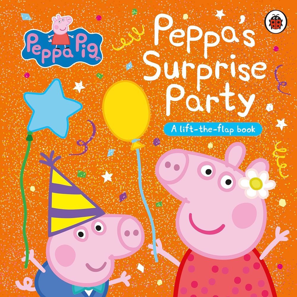 Ladybird Books - Peppa Pig: Peppas Surprise Party: A Lift The Flap Book