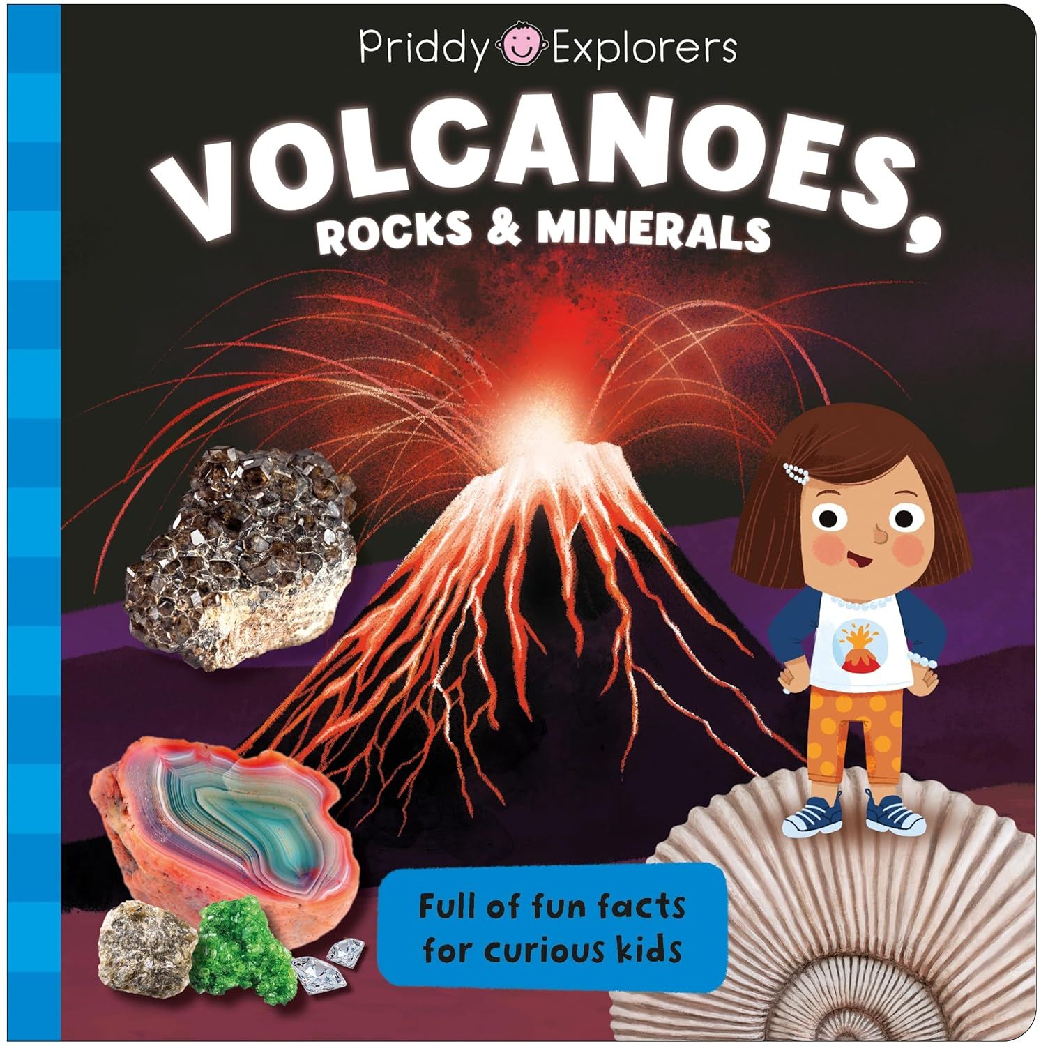 Priddy Books - Explorers Volcanoes, Rocks And Minerals