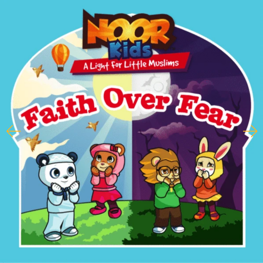 NOOR Kids - Faith Over Fear