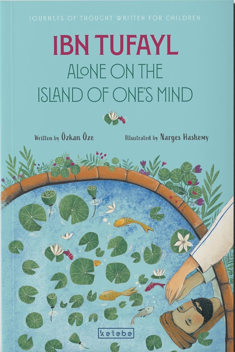 Ketebe - IBN Tufayl Alone On The Island Of Ones Mind