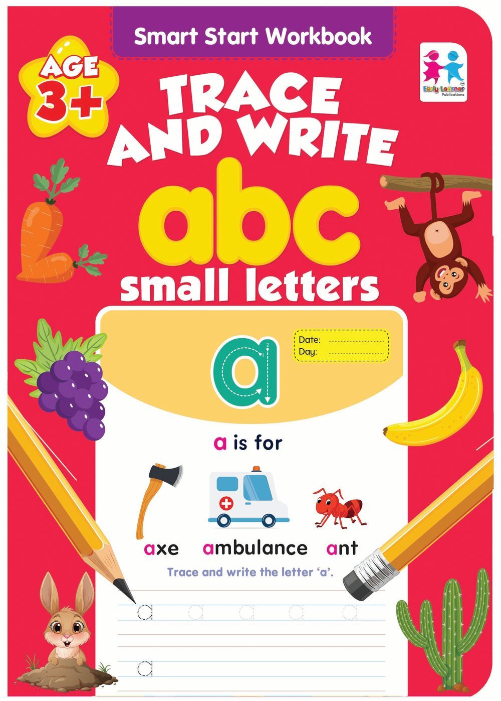Smart Start Workbook: Trace And Write ABC Small Letters