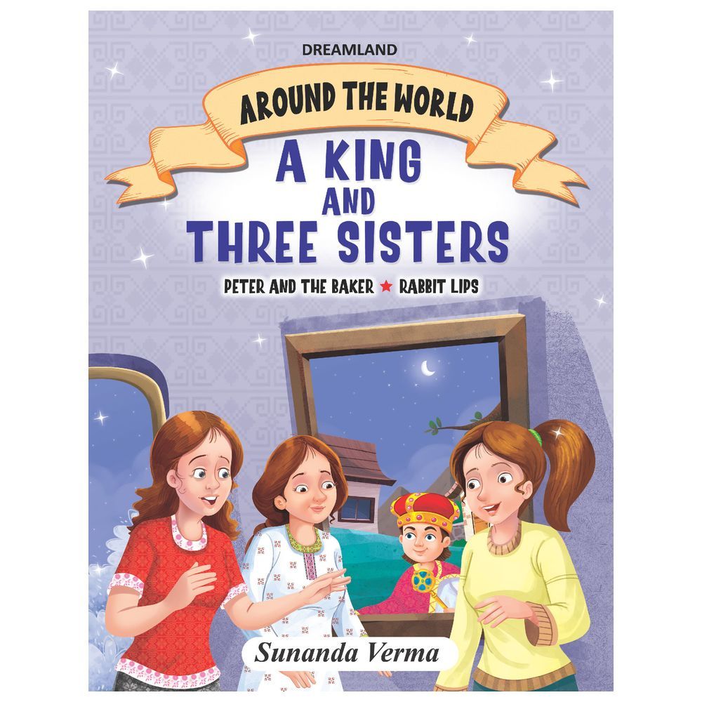 The King And Three Sisters - Around The World Stories