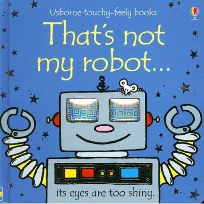 Usborne Books - That's Not My Robot