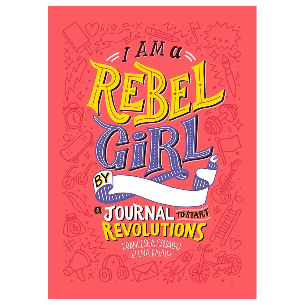 قصة الأطفال "I Am a Rebel Girl A Journal to Start Revolutions"