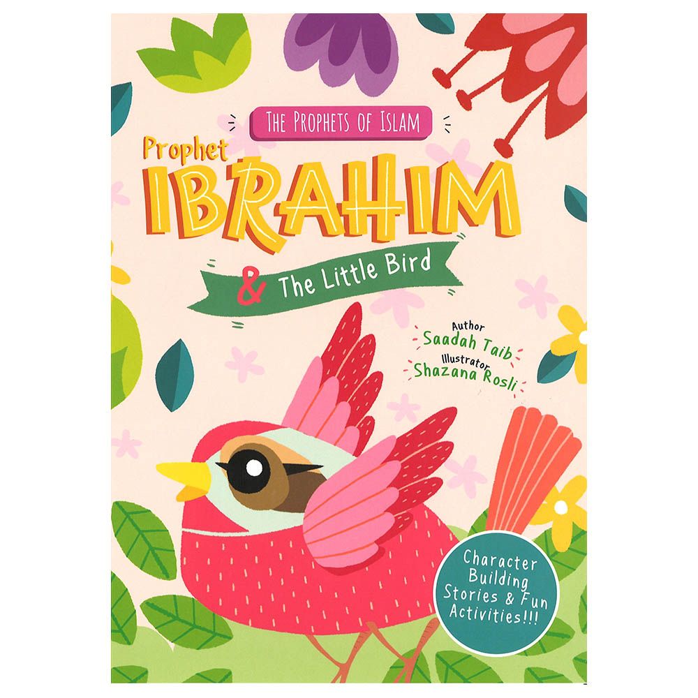 The Prophets Of Islam Prophet Ibrahim & The Little Bird