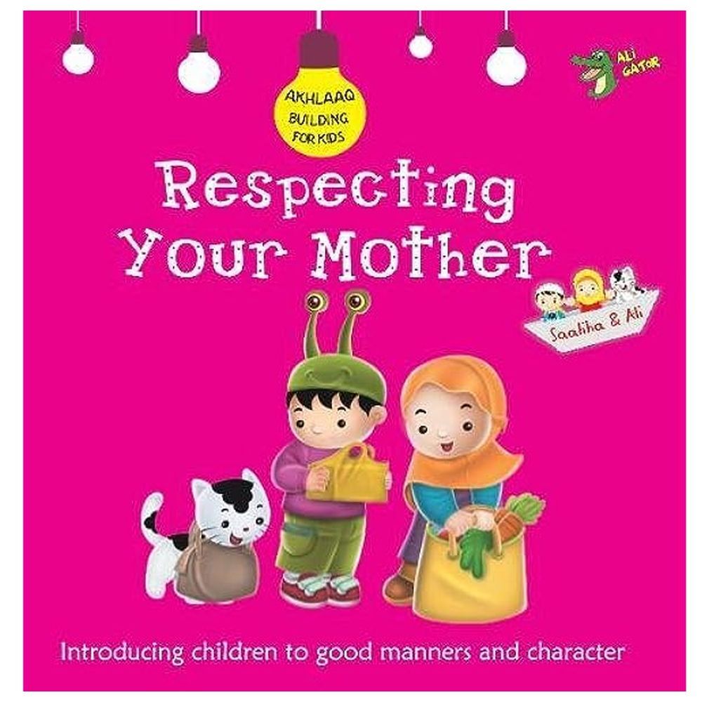 Akhlaaq Building Series Respecting Your Mother