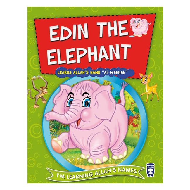 I'm Learning Allah's Name Edin the Elephant Learns Allah's Name Al-Wahhab