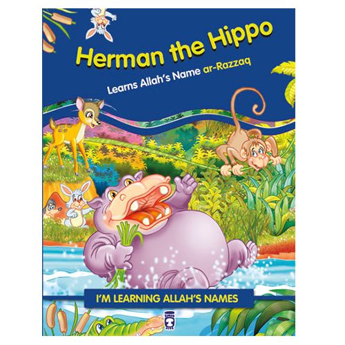 I'm Learning Allah's Name Herman the Hippo Learns Allah's Name ar-Razzaq