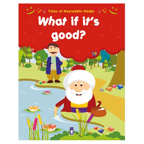 Tales of Nasreddin Hodja - What if it Works?