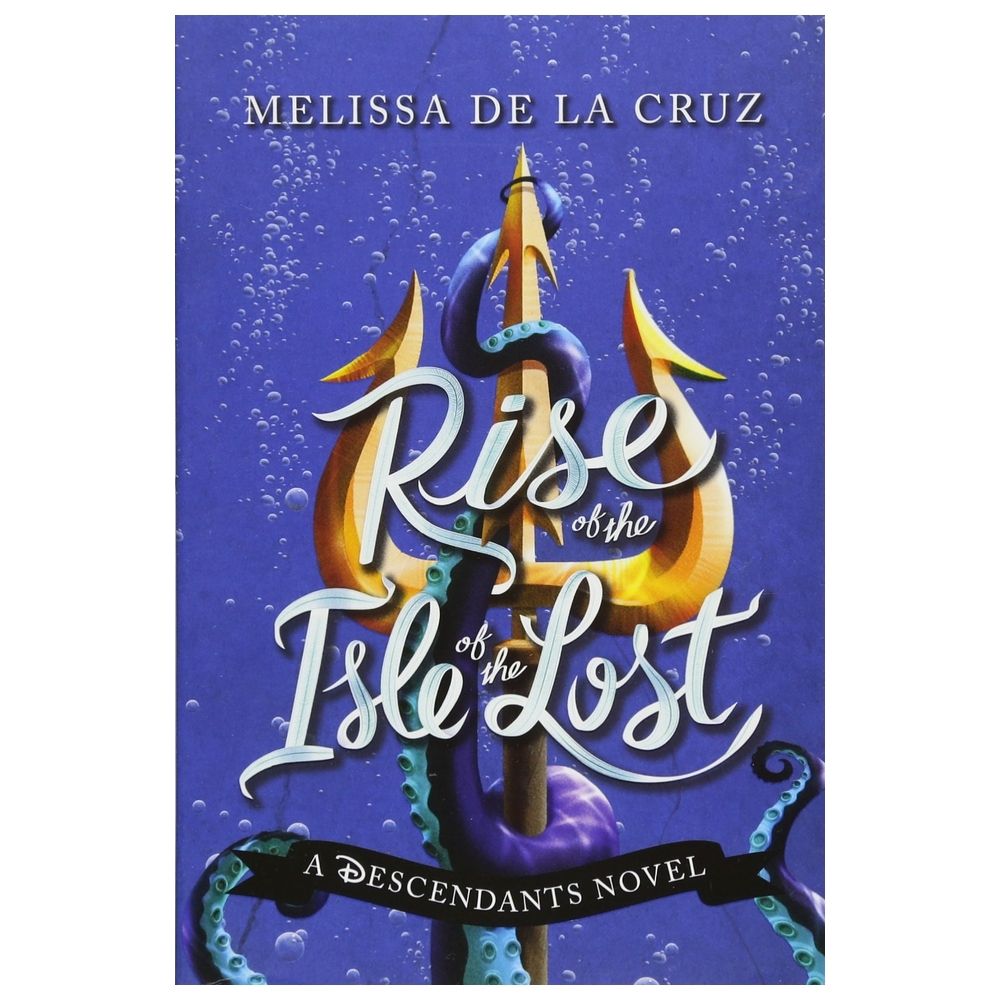 Disney Rise Of The Isle Of The Lost: A Descendants Novel