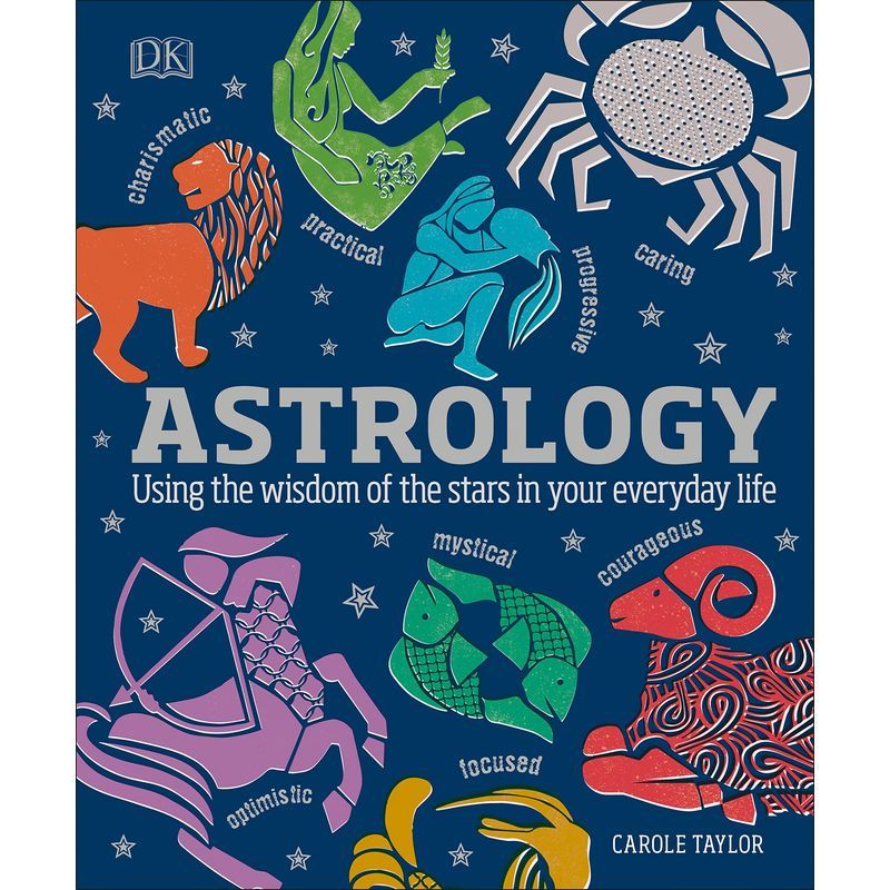 كتاب Astrology: Using The Wisdom Of The Stars In Your Everyday Life