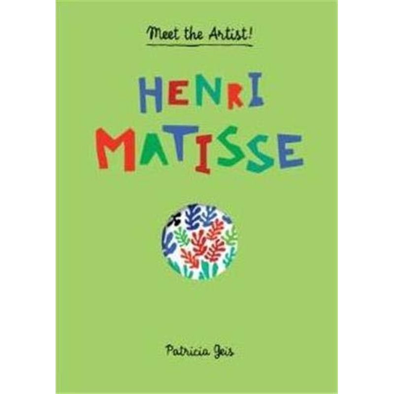 Meet The Artist Henri Matisse: Henri Matisse