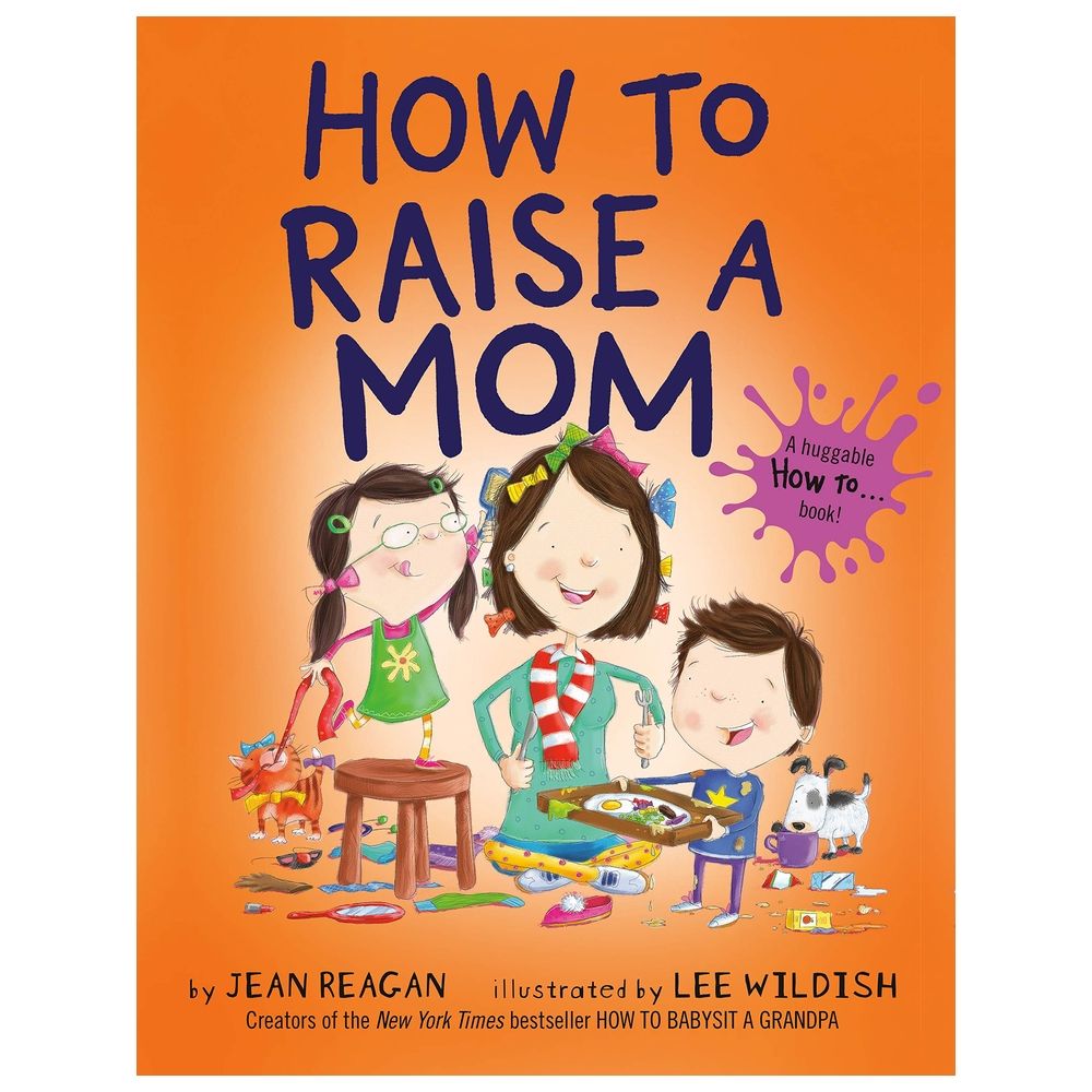 قصة How To Raise A Mom