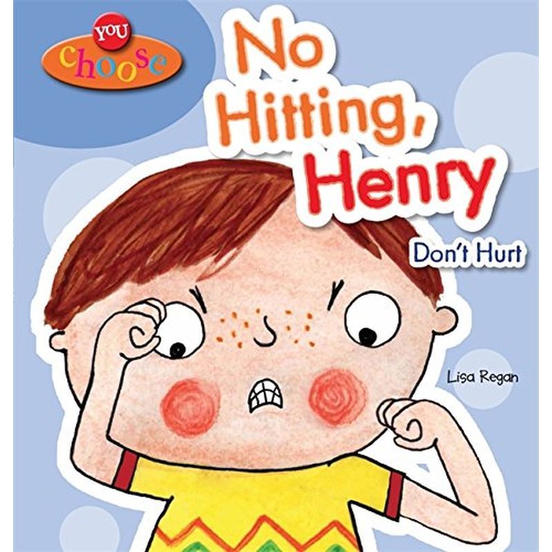 You Choose!: No Hitting, Henry