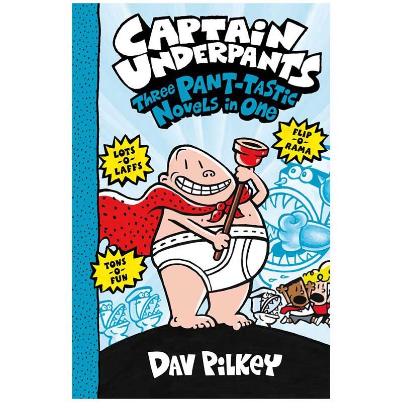 Captain Underpants: Three Pant-Tastic Novels In One