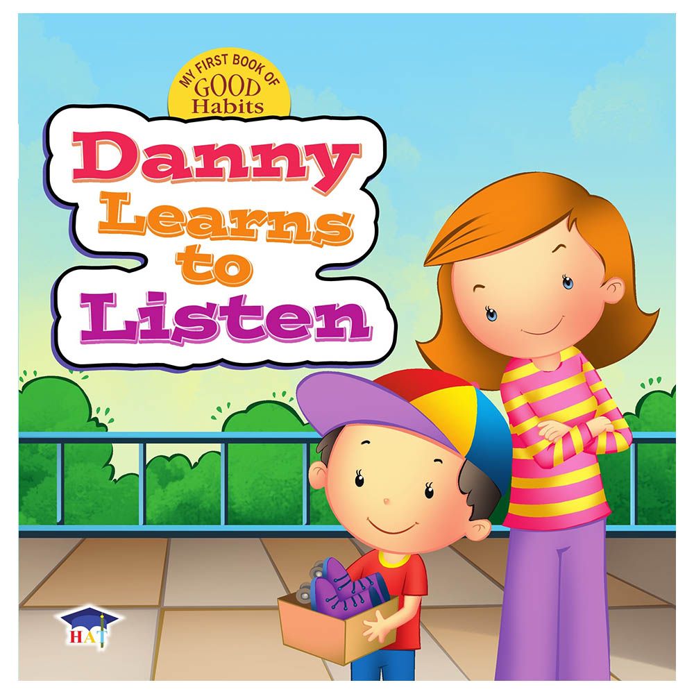 My First Book Of Good Habits: Danny Learns To Listen