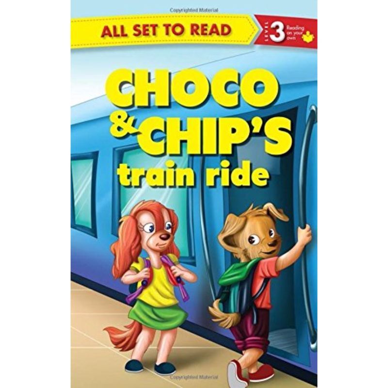 Choco and Chips Train Ride - All Set to Read - Level 3