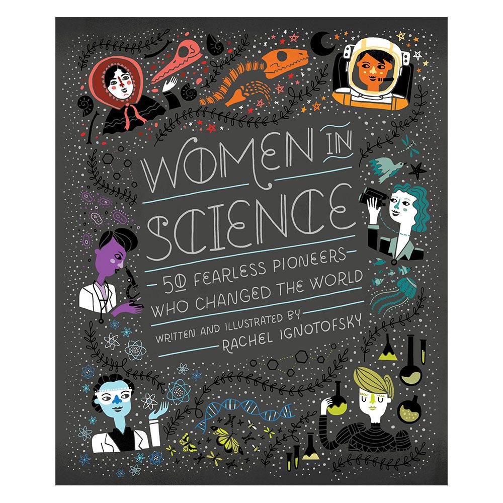 Women in Science: 50 Fearless Pioneers Who Changed the World