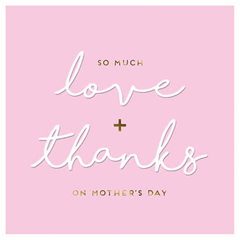 Alice Scott - Love & Thanks Mother's Day Card