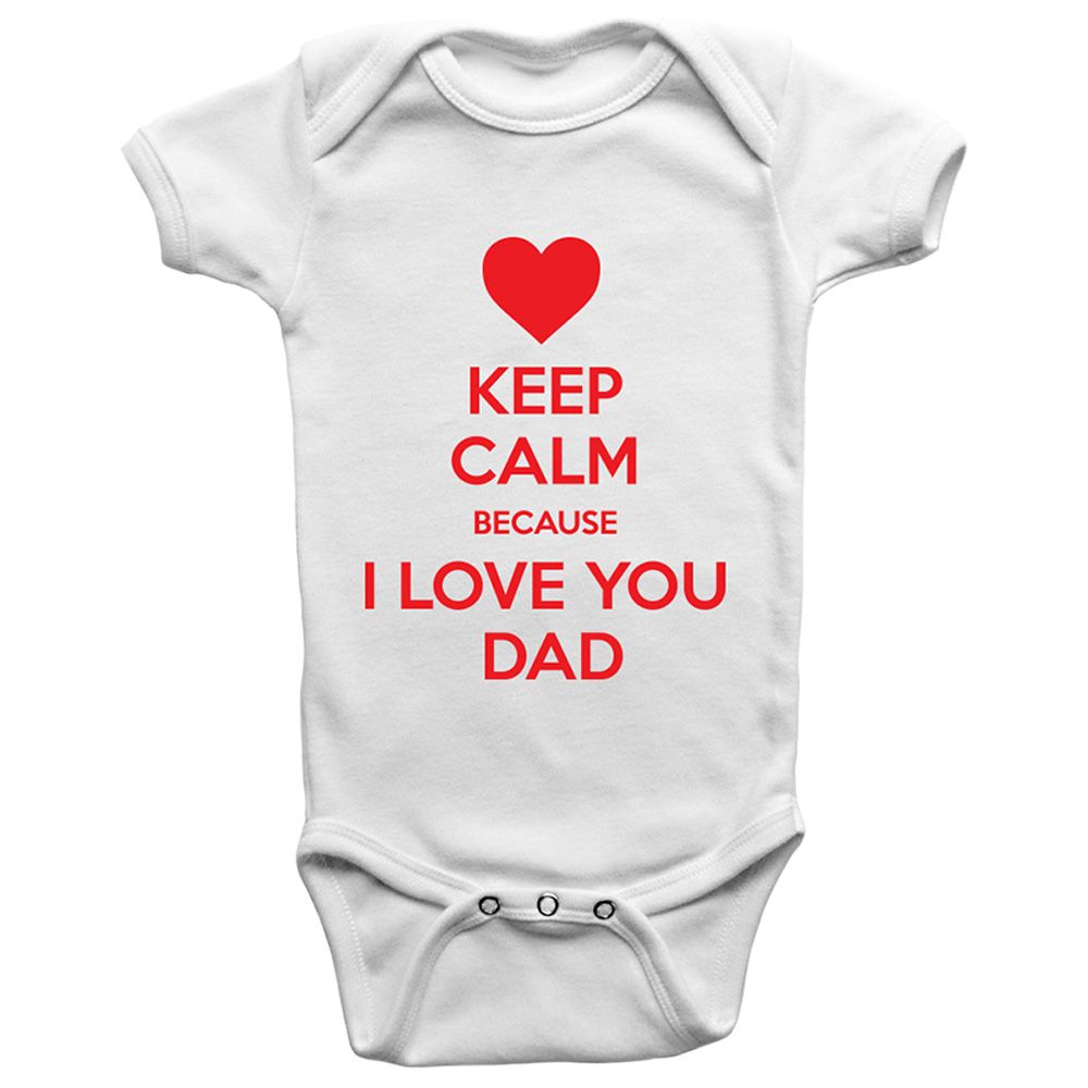 Limited Edition Keep Calm I Love You Dad Onesie Bodysuit Buy