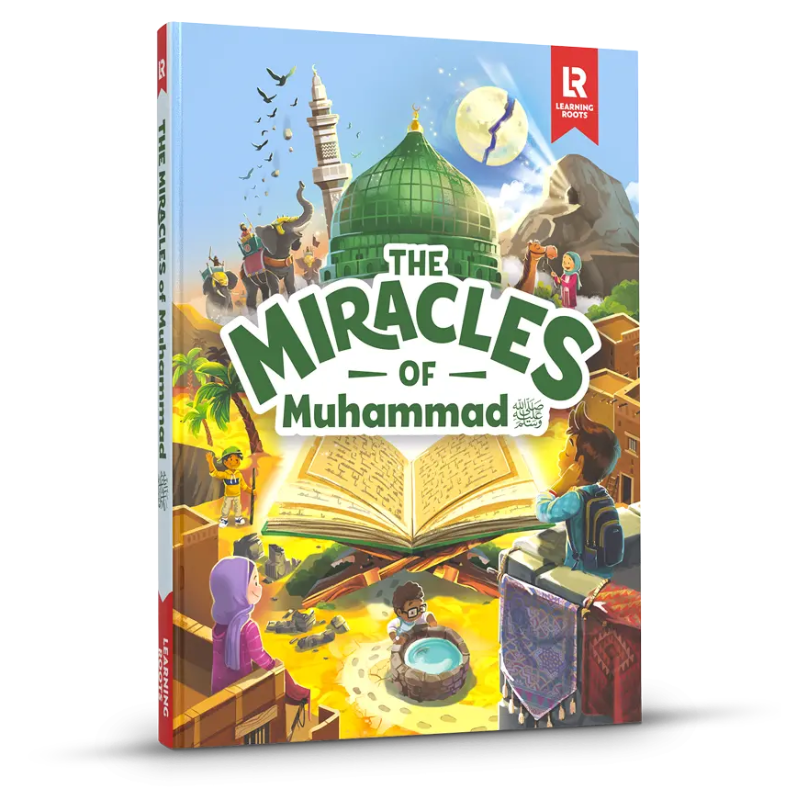 Learning Roots - The Miracles Of Muhammad (saw)