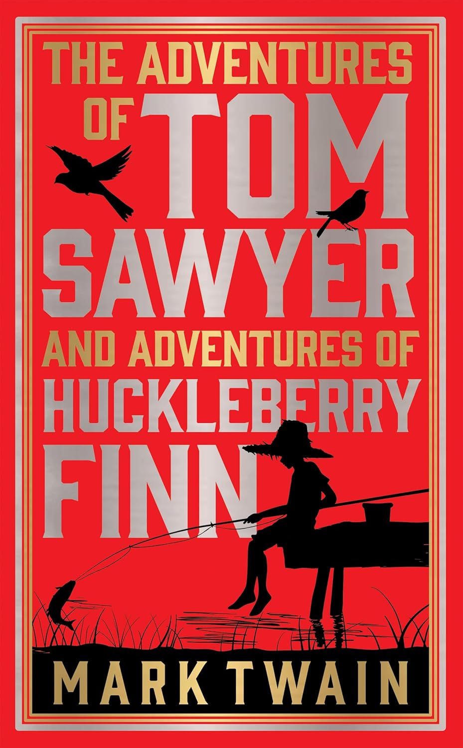 The Adventures Of Tom Sawyer & Adventures Of Huckleberry Finn - Deluxe Hardbound Edition