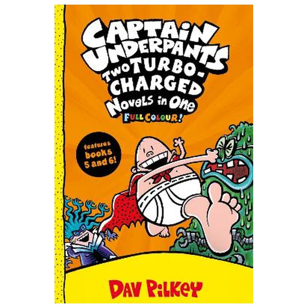 Captain Underpants: Two Turbo-Charged Novels In One