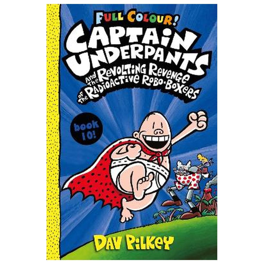 Captain Underpants & The Revolting Revenge of The Radioactive Robo-Boxers Colour