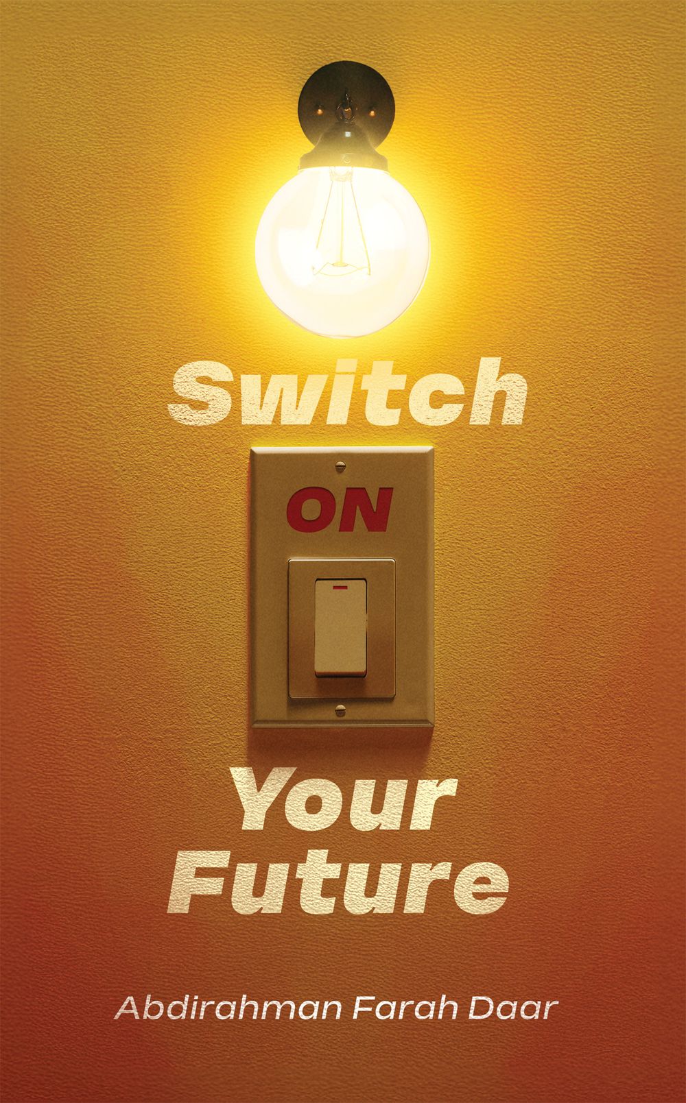 Austin Macauley Publishers - Switch On Your Future